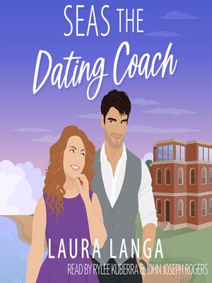 cover image of Seas the Dating Coach